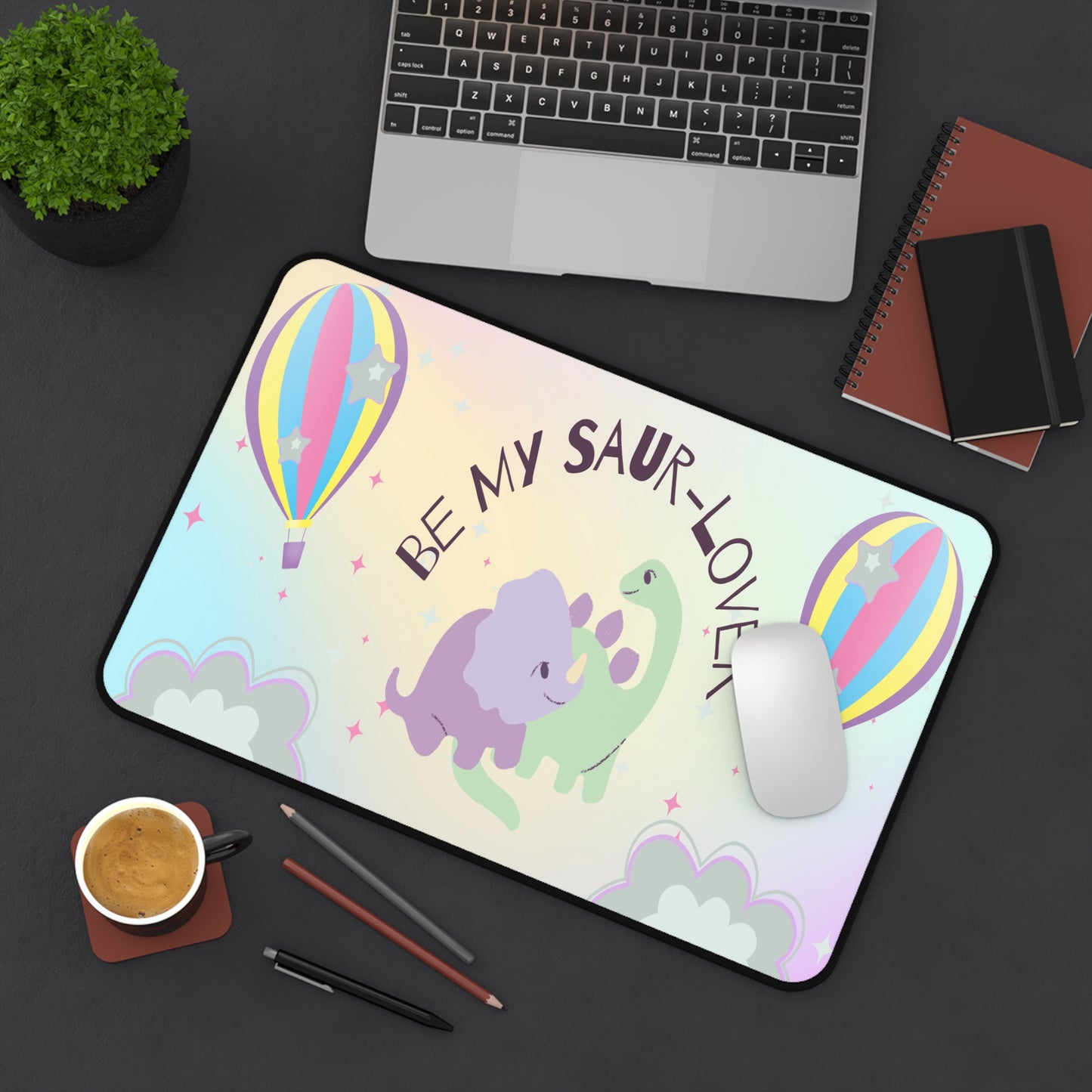 Be My Saur-Lover Desk Mat