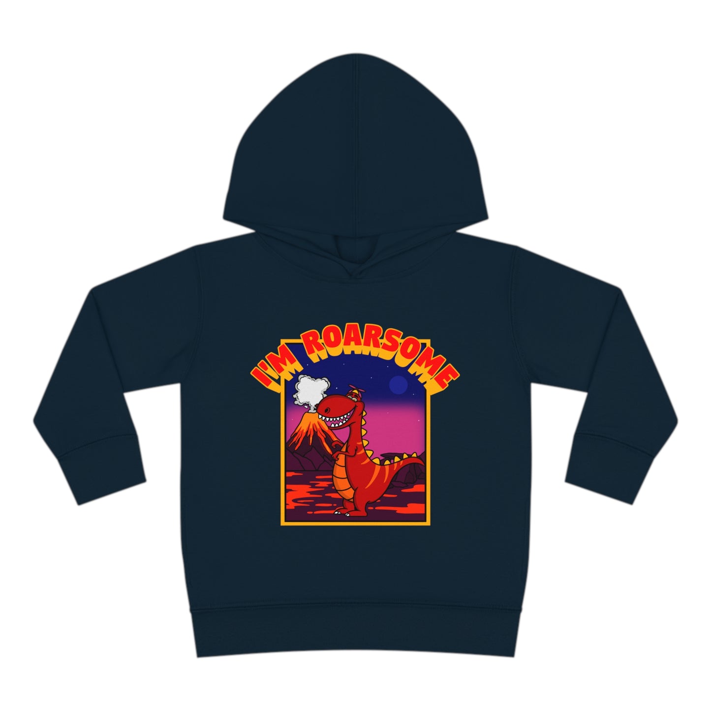 I'm Roarsome! Toddler Pullover Fleece Hoodie - Tyrannasorus Rex