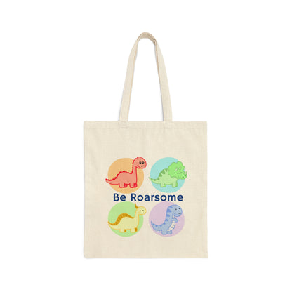 Be Roarsome~ Cotton Canvas Tote Bag